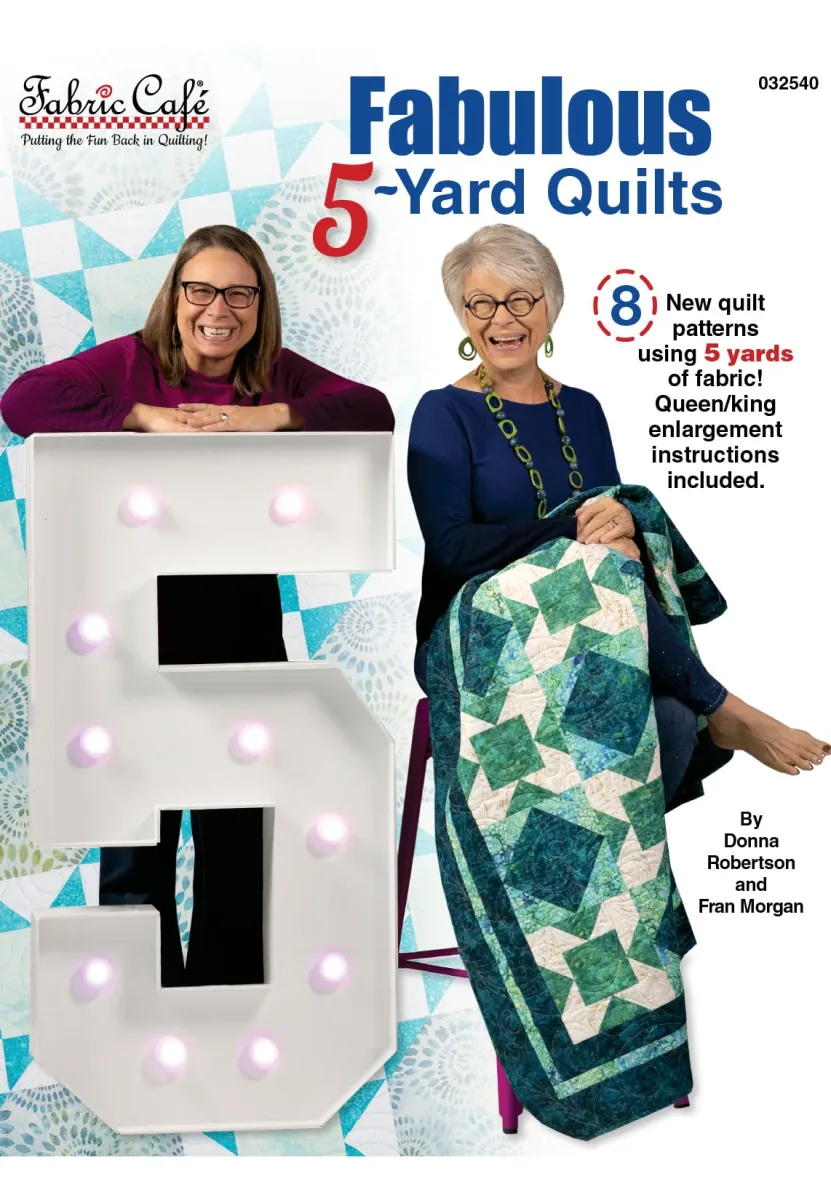Fabric Cafe 2025 Fabulous 5-Yard Quilts - 8 New Printed Patterns - Simple Quilting Method - Queen/King Size Enlargement by Fabric Café
