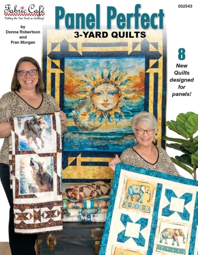 Fabric Cafe Panel Perfect 3-Yard Quilts Book – 8 Easy Quilt Patterns for Panels – Use with 1-Yard Cuts – Beginner Friendly Quilting Book with Diagrams & Fabric Guides by Fabric Café